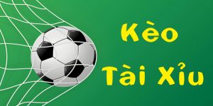 kèo Tài Xỉu